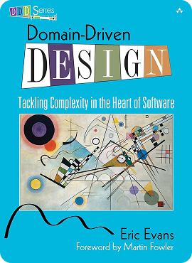 Domain-Driven Design: Tackling Complexity in the Heart of Software book